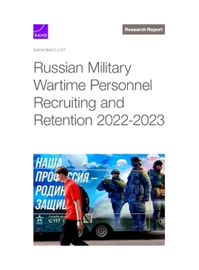 预订 Russian Military Wartime Personnel Recruiting and Retention 2022–2023: 9781977413277