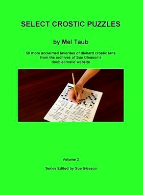 预订 Select Crostic Puzzles Volume 2: 50 more acclaimed favorites of diehard crostic fans from the archives of Sue Gleas