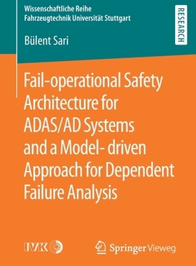 【预订】Fail-operational Safety Architecture for ADAS/AD Systems and a Model-driven Approach for Dependent Failure...