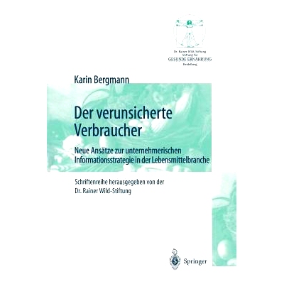 预订 Der verunsicherte Verbraucher: Neue Ansätze zur unternehmerischen Informationsstrategie in der Lebensmittelbranche