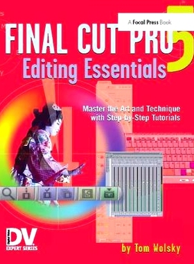 预订 Final Cut Pro 5 Editing Essentials Final Cut Pro 5编辑要点: 9781138419490