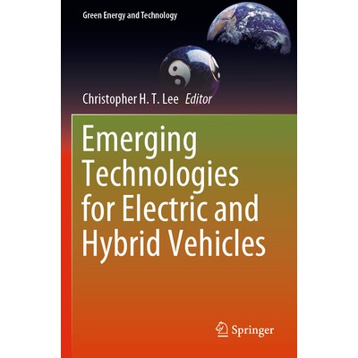 预订 Emerging Technologies for Electric and Hybrid Vehicles 电动与混合动力汽车的新兴技术 9789819930623