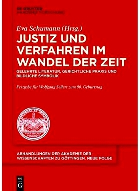 预订 Justiz und Verfahren im Wandel der Zeit: Gelehrte Literatur, gerichtliche Praxis und bildliche Symbolik: 9783110528