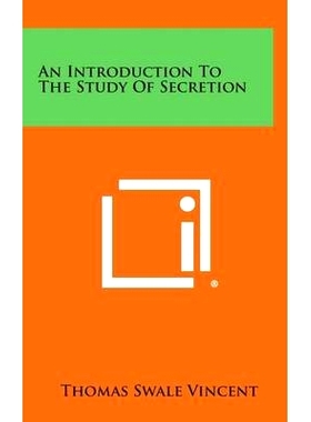预订 An Introduction to the Study of Secretion: 9781258596606