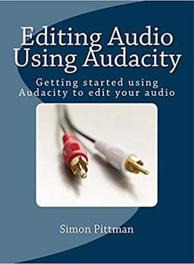 【预售】Editing Audio Using Audacity: Gettin...