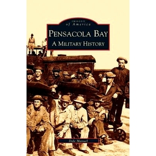 Pensacola History Bay Military 9781531610913 预订