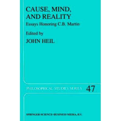 预订 Cause, Mind, and Reality: Essays Honoring C.B. Martin: 9789401197366