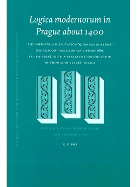 预订 Logica modernorum in Prague about 1400: The Sophistria disputation ’Quoniam quatuor’ (MS Cracow, Jagiellonian Lib