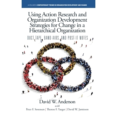 预订 Using Action Research and Organization Development Strategies for Change in a Hierarchical Organization: Duct Tape,