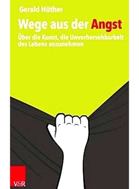 预订 Wege aus der Angst: Über die Kunst, die Unvorhersehbarkeit des Lebens anzunehmen 摆脱恐惧的方法：关于接受生活的不