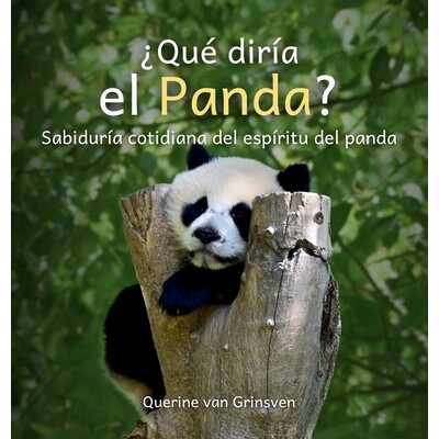 预订 ¿Qué diría el Panda?: Sabiduría cotidiana del espíritu del panda 9789083640112