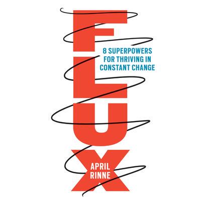 预订 Flux: 8 Superpowers for Thriving in Constant Change通量: 9781523093595
