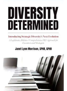 预订 Diversity Determined: Introducing Strategic Diversity’s Next Evolution - A Legitimate, Holistic, & Comprehensive D