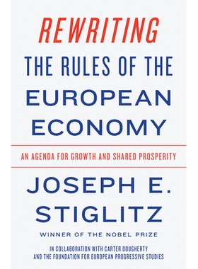 预订 Rewriting the Rules of the European Economy: An Agenda for Growth and Shared Prosperity 重写欧洲经济规则：增长和共