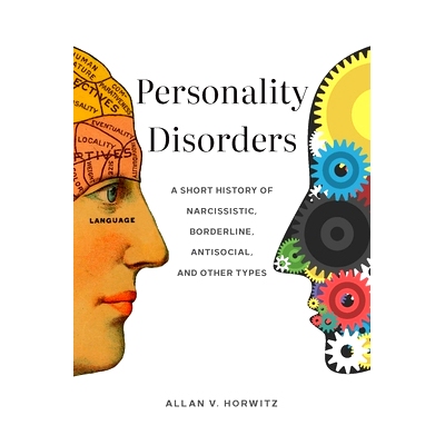 预订 Personality Disorders: A Short History of Narcissistic, Borderline, Antisocial, and Other Types 人格障碍：自恋型、