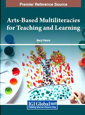 预订 Arts-Based Multiliteracies for Teaching and Learning 基于艺术的多元文化教学: 9798369331842