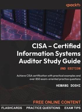 [预订]CISA - Certified Information Systems Auditor Study Guide - Second Edition: Achieve CISA certificatio 9781803248158