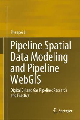 【预订】Pipeline Spatial Data Modeling and Pipeline WebGIS