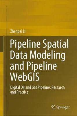 【预订】Pipeline Spatial Data Modeling and Pipeline WebGIS