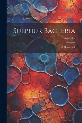 [预订]Sulphur Bacteria; a Monograph 9781021494818 书籍/杂志/报纸 原版其它 原图主图