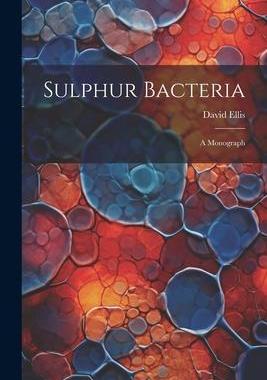 [预订]Sulphur Bacteria; a Monograph 9781021494818