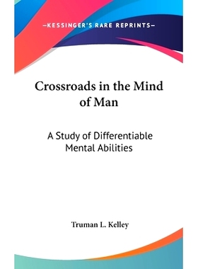 预订 Crossroads in the Mind of Man: A Study of Differentiable Mental Abilities: 9781436680936