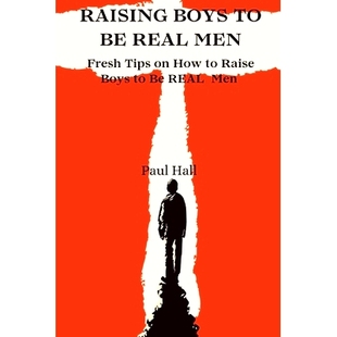 预订 Raising Boys to Be Real Men: Fresh Tips on How to Raise Boys to Be REAL Men: 9798336842128