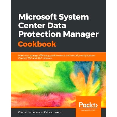 预订 Microsoft System Center Data Protection Manager Cookbook 微软系统*数据保护管理器食谱2016: 9781787289284