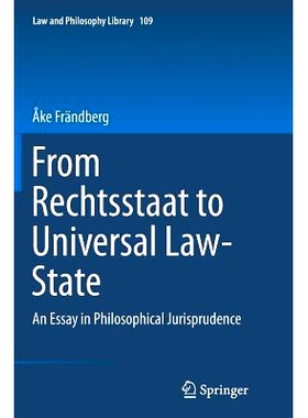 预订 From Rechtsstaat to Universal Law-State: An Essay in Philosophical Jurisprudence: 9783319380278