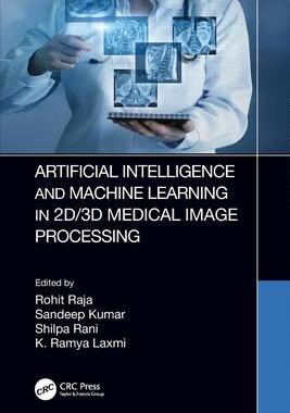 [预订]Artificial Intelligence and Machine Learning in 2D/3D Medical Image Processing 9780367674953