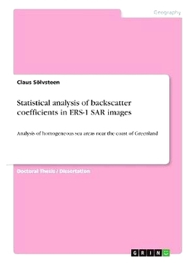 预订 Statistical analysis of backscatter coefficients in ERS-1 SAR images: 9783668775404