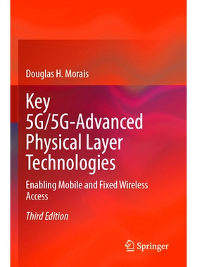 预订 Key 5G/5G-Advanced Physical Layer Technologies: Enabling Mobile and Fixed Wireless Access 5G/5G-Advanced 关键物理层