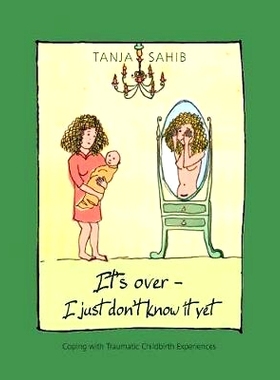 预订 It’s over - I just don’t know it yet!: coping with traumatic childbirth experiences: 9783743108561