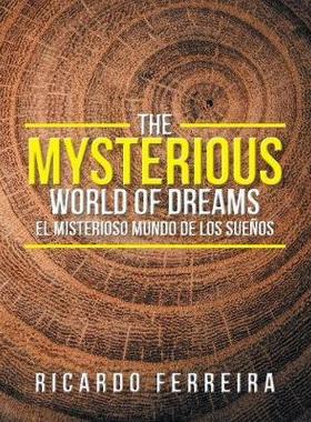[预订]The Mysterious World of Dreams: El Misterioso Mundo de Los Suenos 9781543465716