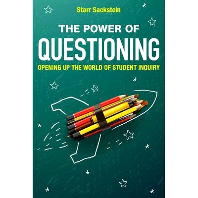 预订 The Power of Questioning: Opening up the World of Student Inquiry 质疑的力量:开放世界的学生调查: 9781475821413