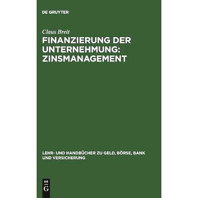 预订 Finanzierung der Unternehmung: Zinsmanagement: 9783486247589