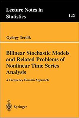 【预订】Bilinear Stochastic Models and Related Problems of Nonlinear Time Series Analysis