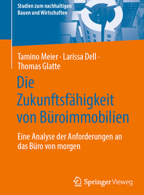 预订 Die Zukunftsfahigkeit von Buroimmobilien: Eine Analyse der Anforderungen an das Buro von morgen