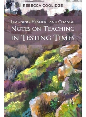 预订 Learning, Healing, and Change: Notes on Teaching in Testing Times: 9781643783505