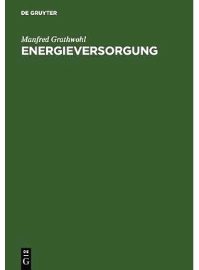 预订 Energieversorgung: Ressourcen, Technologien, Perspektiven: 9783110085921