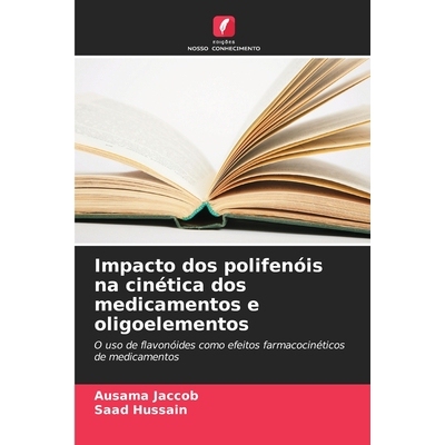 预订 Impacto dos polifenóis na cinética dos medicamentos e oligoelementos: 9786209461132