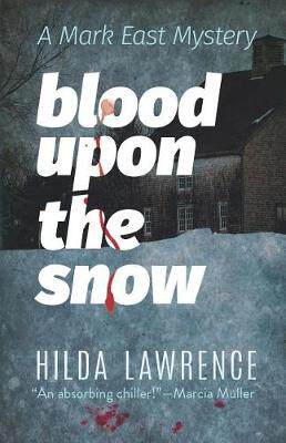 【预订】Blood Upon the Snow: A Mark East Mystery
