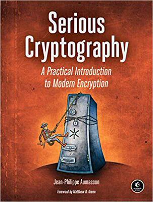 【预订】Serious Cryptography: A Practical Introduction to Modern Encryption 9781593278267