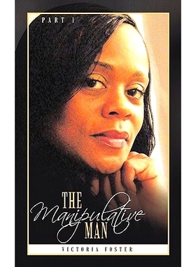 预订 The Manipulative Man Part I: 9781456718053