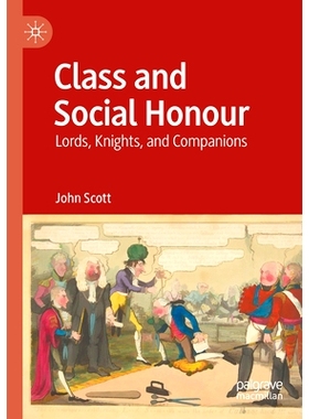 预订 Class and Social Honour: Lords, Knights, and Companions *与社会荣誉：领主、骑士与同伴: 9783031459504