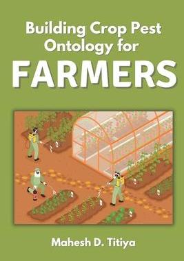 [预订]Building Crop Pest Ontology for Farmers 9788161357362