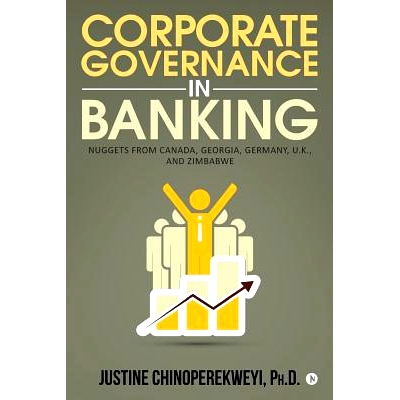 预订 Corporate Governance in Banking: Nuggets from Canada, Georgia, Germany, U.K., and Zimbabwe: 9781644291467