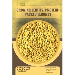 Protein Packed overview Growing 9798876337962 and Lentils Guide 预订 Legumes