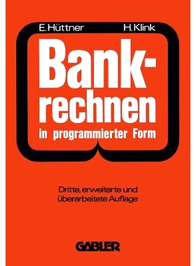 预订 Bankrechnen in programmierter Form: Ein Buch zur Vorbereitung auf die Bankgehilfenprüfung: 9783409470476