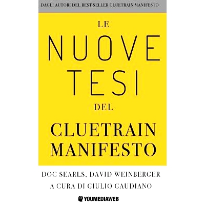 预订 Le Nuove Tesi del Cluetrain Manifesto: 9781507775165